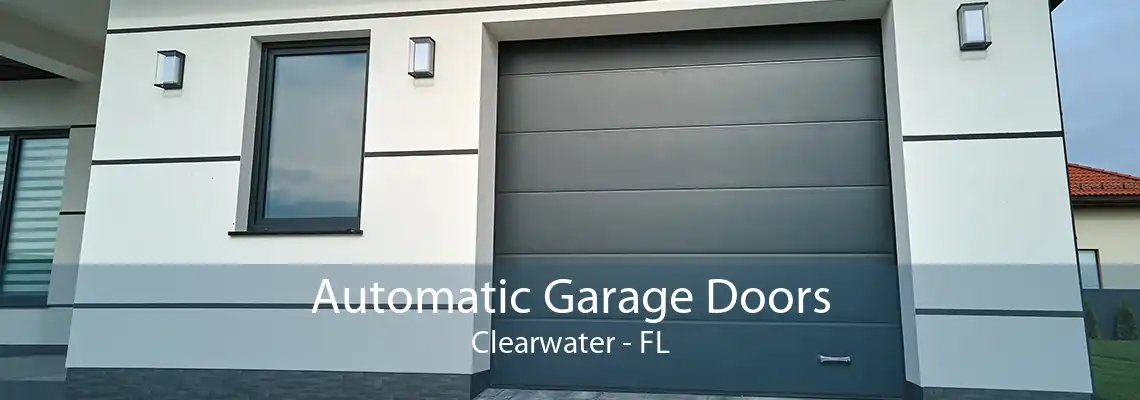 Automatic Garage Doors Clearwater - FL