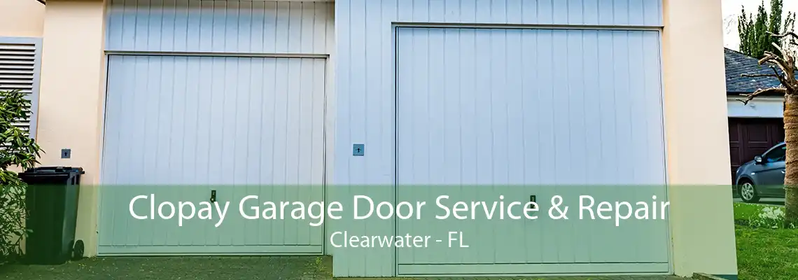 Clopay Garage Door Service & Repair Clearwater - FL