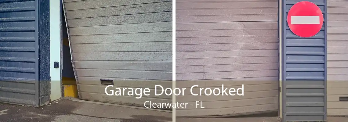 Garage Door Crooked Clearwater - FL