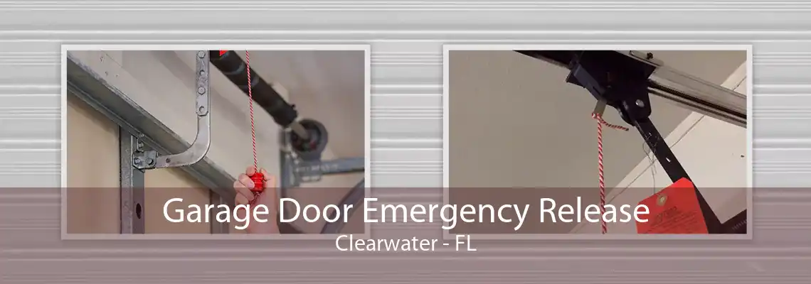 Garage Door Emergency Release Clearwater - FL