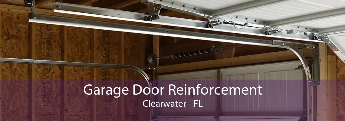 Garage Door Reinforcement Clearwater - FL