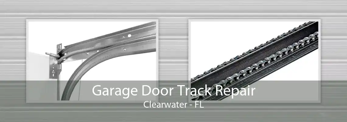 Garage Door Track Repair Clearwater - FL