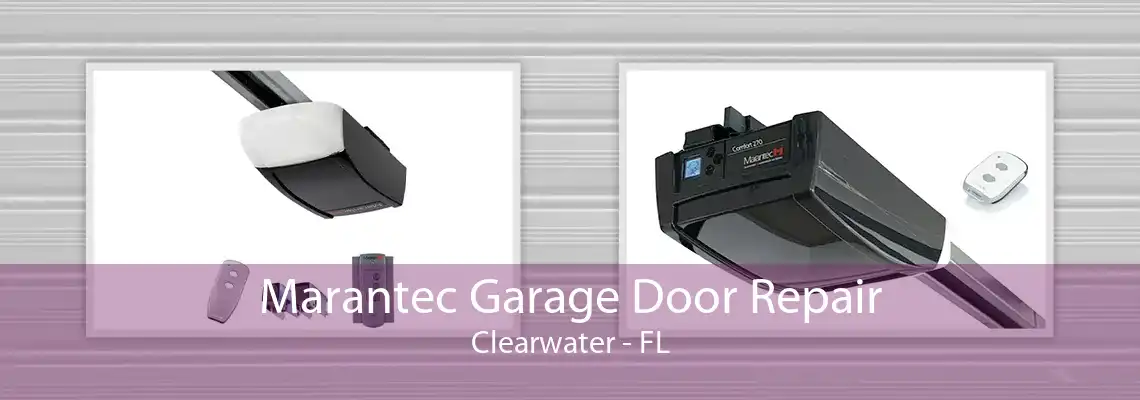 Marantec Garage Door Repair Clearwater - FL