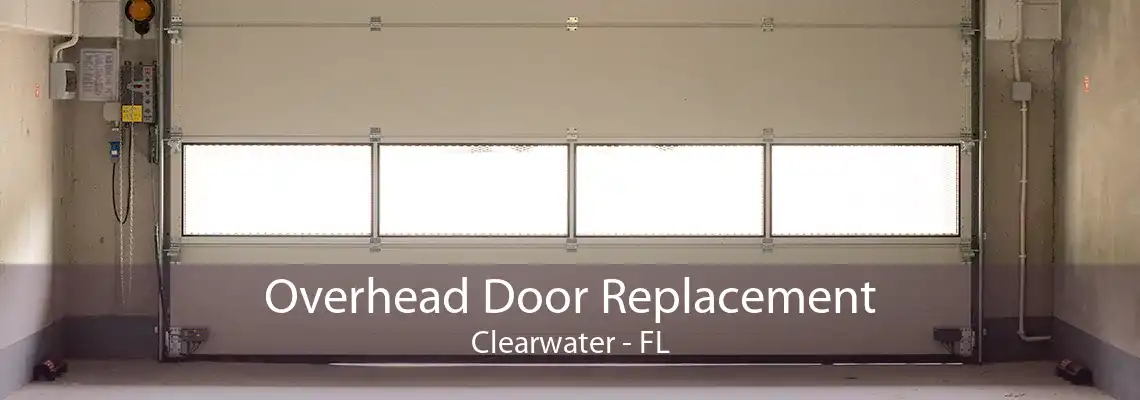 Overhead Door Replacement Clearwater - FL