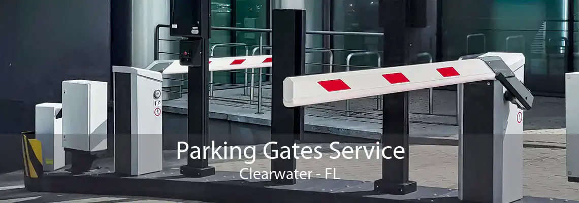 Parking Gates Service Clearwater - FL