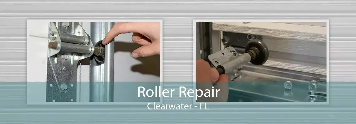 Roller Repair Clearwater - FL