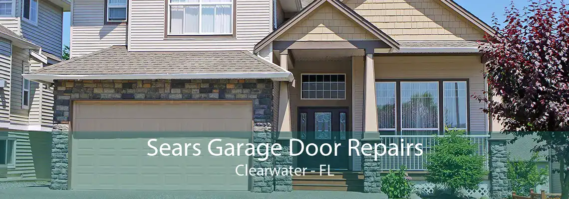 Sears Garage Door Repairs Clearwater - FL