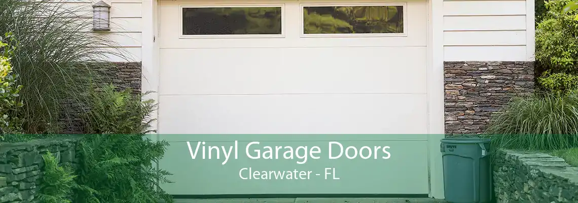 Vinyl Garage Doors Clearwater - FL